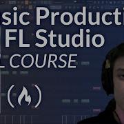 Music Production With FL Studio Full Tutorial For Beginners