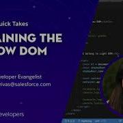 Explaining The Shadow DOM Developer Quick Takes