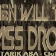 WHEN WILL THE BASS DROP Ft Lil Jon BYDJ TARIK ABA Club Edit