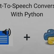 TEXT TO SPEECH IN PyTHON Convert Text To Speech In Python Using 7 Lines Of Code Any Body Can Do It