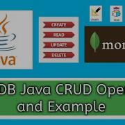 How To Do MongoDB Java CRUD Operations Create Read Update Delete