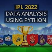 IPL 2022 Data Analysis Using Python Data Visualization Using Python Data Analysis Project