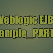 14 Weblogic EJB Example PART1