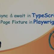 Master Async Await In JavaScript TypeScript Page Fixture In Playwright Playwright Tutorial