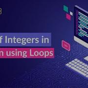 Sum Of Integers In Python Using Loops