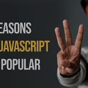 3 Reasons Why JavaScript Is So Popular Programiz Unscripted