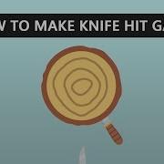 How To Make Knife Hit Game Tutorial