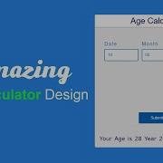 How To Create Age Calculator App Using HTML CSS And JavaScipt Calculate Age From Date Of Birth