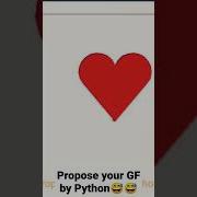 Propose Your GF By Python Shorts Funny Python Pythonturtle Programming What A Programmer