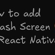 26 How To Add Splash Screens In React Native Or Android Studio In One Minutes Quick And Easy Methods