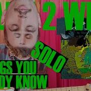 Learn 2 Ween Things You Already Know Solo