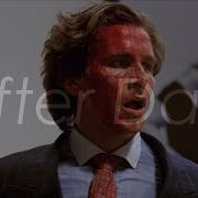 After Dark Edit American Psycho