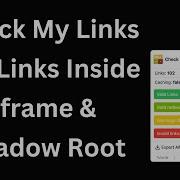 Can Check My Links Test Links Inside Iframe And Links Inside Shadow DOM Yes It Does