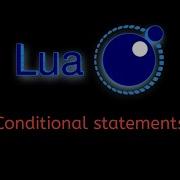 12 Учебник Lua Введение в условные операторы объяснение If Elseif и Else