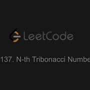 1137 N Th Tribonacci Number Leetcode