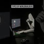 There Are Two Types Of Worldbuilders Blender Animation Worldbuilding Meme
