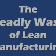 Identifying And Eliminating The 7 Wastes Of Lean Manufacturing