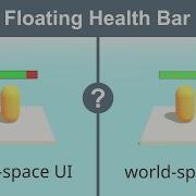 Floating Health Bar Screen Space Or World Space In 1 Min