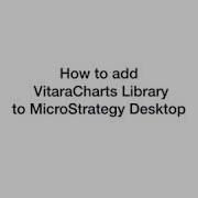 How To Import Vitaracharts To MicroStrategy Desktop