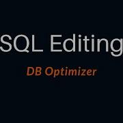 Editing SQL With DB Optimizer