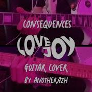 Consequences Lovejoy Full Guitar Cover