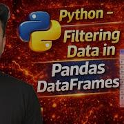 120 Python Tutorial For Beginners Selecting And Filtering Data In Pandas DataFrames Hindi