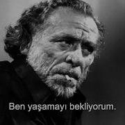 Charles Bukowski So Now Türkçe Çeviri
