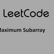LeetCode 53 Maximum Subarray Using Python Easy And Optimal Solution