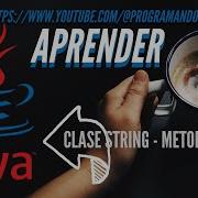 022 La Clase String En Java Descubre Los Métodos Más útiles Para La Manipulación De Cadenas