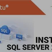 Install Microsoft SQL Server 2019 On Ubuntu 20 04