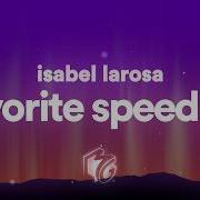 Isabel LaRosa Favorite Sped Up Lyrics