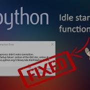 How To Fix Python IDLE Startup Failure In 2 Steps Python Pythontutorial Pythonprogramming