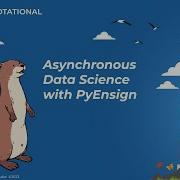Asynchronous Data Science With PyEnsign
