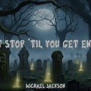 Michael Jackson Don T Stop Til You Get Enough Lyrics Halloween 2024