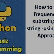 How To Find Frequency Of Substring In A String Using Naive Approach