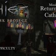Thief The Dark Project Mission 13 Return To The Cathedral Expert All Loot TG TFix HD