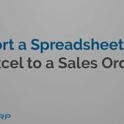 Import A Spreadsheet From Excel To A Sales Order