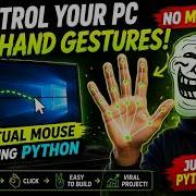 Build A Virtual Mouse Using Hand Gestures In Python Control PC With Your Hand No Mouse Needed