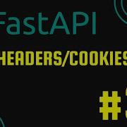 03 FastApi Tutorial Headers Cookies