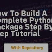 How To Build A Complete Python Package Step By Step Tutorial