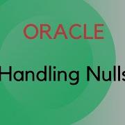 Handling Null Values In Queries Oracle