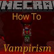 Minecraft Вампиризм Как Часть 1