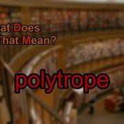 What Does Polytrope Mean