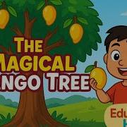 The Magical Mango Tree Heartwarming Short Story For Kids Moral Story In English