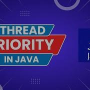 Thread Priority In Java Priority Of A Thread In Java GetPriority SetPriority Methods Java