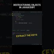 Destructuring Objects With JavaScript