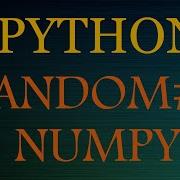 Python Comprehensive Tutorials Random 2 Numpy Version