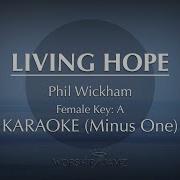 Living Hope Phil Wickham Female Key Karaoke Minus One