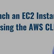 Step By Step Guide On How To Launch An EC2 Instance Using The AWS CLI