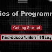 Print Fibonacci Numbers Till N Module Getting Started In English Java Video 10